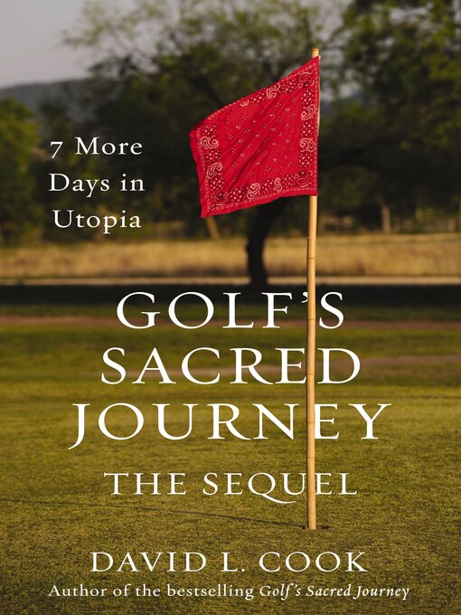 Title details for Golf's Sacred Journey, the Sequel by David L. Cook - Wait list